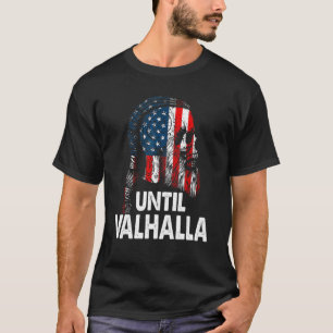 Until Valhalla Skull Usa Flag Viking Nordic Mytho T-Shirt
