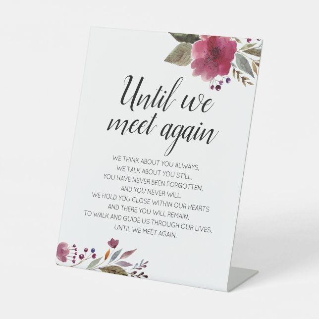 Until We Meet Again Floral Memorial Wedding Pedestal Sign (Front)