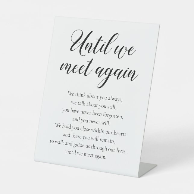 Until We Meet Again Memorial Poem Wedding Pedestal Sign (Front)