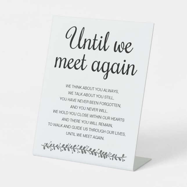 Until We Meet Again Poem Memorial Wedding Pedestal Sign (Front)