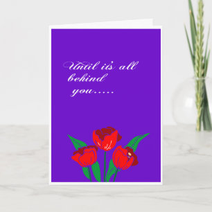 Until you trouble is behind you card