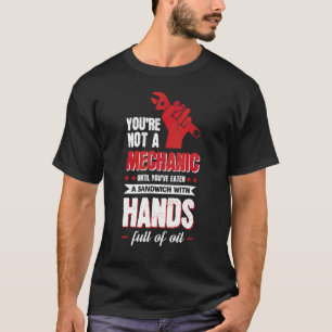 Until You´ve Eaten A Sandwich With Hands Full Of O T-Shirt