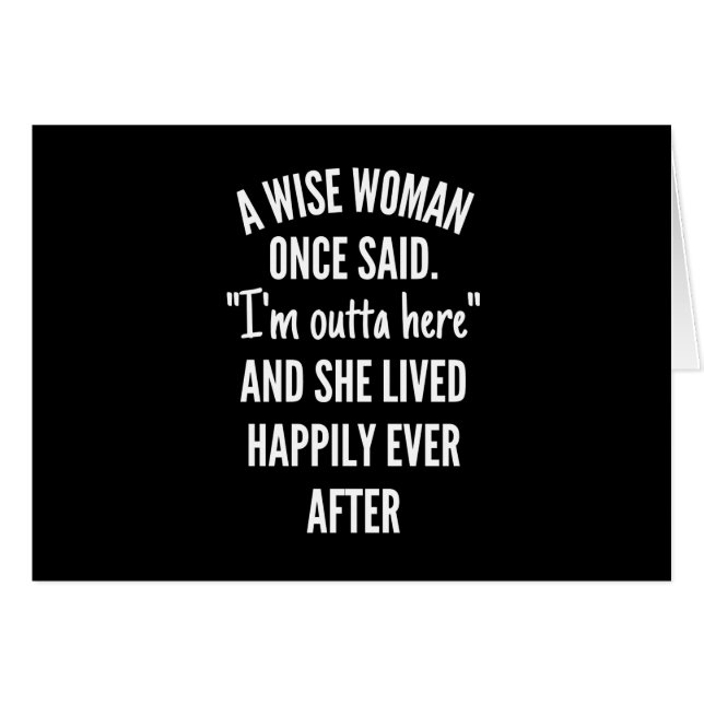 Untitled designA Wise Woman Once Said I’m Outta (Front Horizontal)