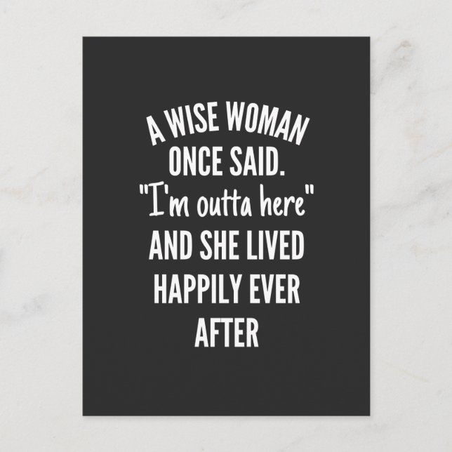 Untitled designA Wise Woman Once Said I’m Outta Holiday Postcard (Front)