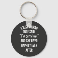 Untitled designA Wise Woman Once Said I’m Outta