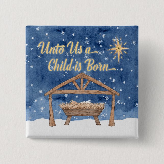 Unto Us A Child Is Born Christmas Nativity 15 Cm Square Badge (Front)