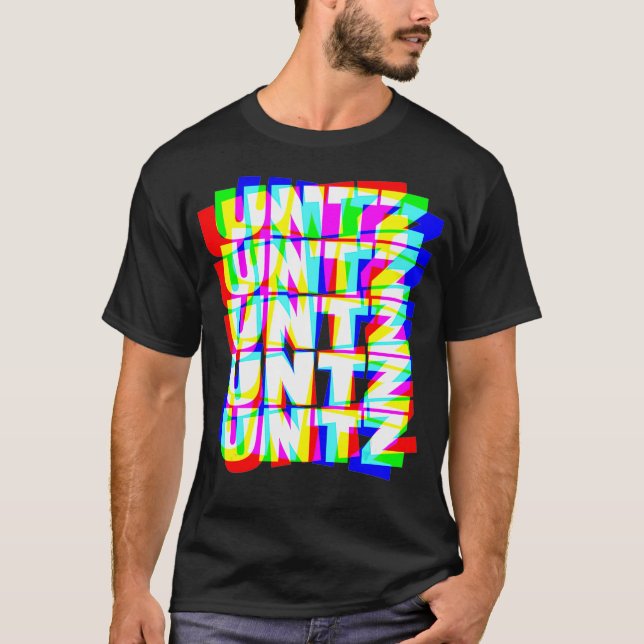 Untz Untz Hardstyle Techno Rave EDM Music DJ T-Shirt (Front)