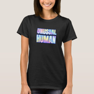 Unusual Human Awkward Different Diverse Person Per T-Shirt