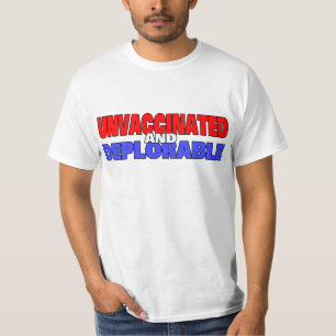 Unvaccinated and Deplorable T-Shirt