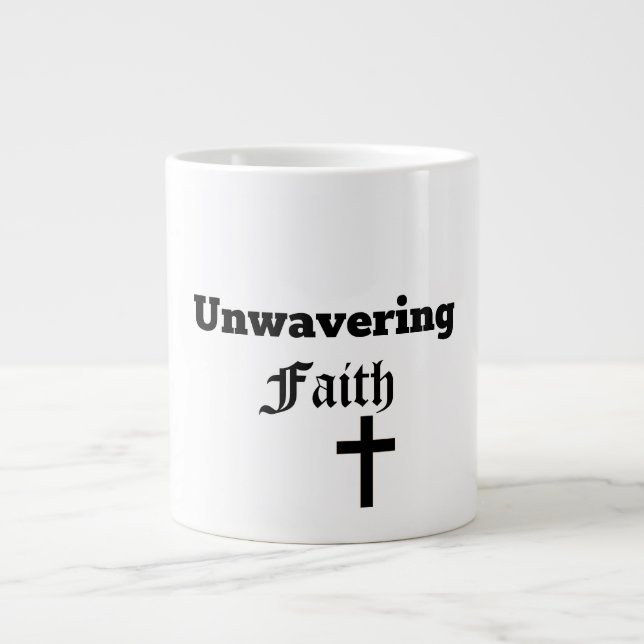 Unwavering Faith Jumbo Mug (Front)