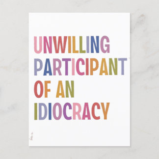 Unwilling Participant of an Idiocracy Anti Trump Holiday Postcard