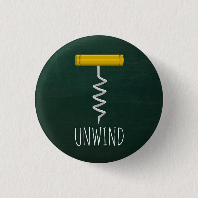 Unwind Corkscrew Wine Humour 3 Cm Round Badge (Front)