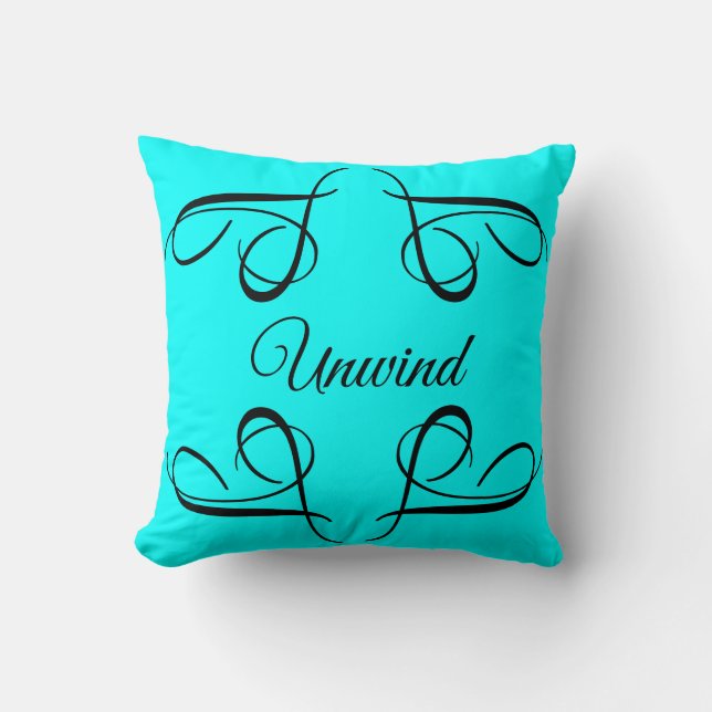 Unwind Saying Black Swirls Aqua Modern Trendy Cushion (Front)