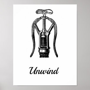 Unwind Wine Corkscrew Art Print