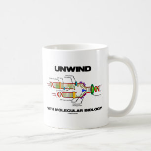 Unwind With Molecular Biology (DNA Replication) Coffee Mug