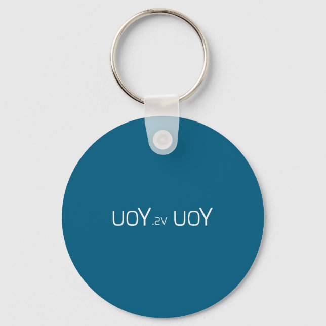 Uoy Sv Uoy Motivational Quote  Key Ring (Front)