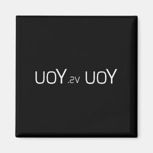 Uoy Sv Uoy Motivational Quote Magnet