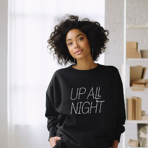 Up All Night New Mum Sweatshirt