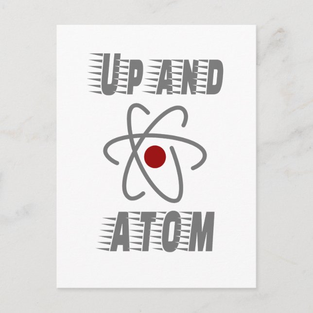 Up and ATOM, Science Humour Pun Funny Postcard (Front)