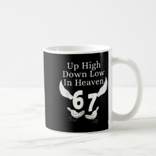 Up High Down Low In Heaven 67 Hands Meme 6 7 Funny Coffee Mug