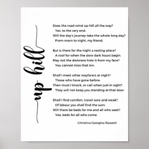 Up Hill Poem by Christina Georgina Rossetti Poster