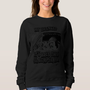 Up In Smoke Pedro My License Sweatshirt