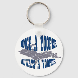 UP Michigan Always Yooper Keychain