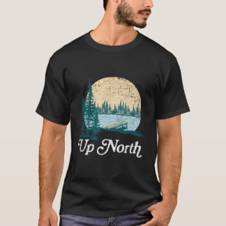 Up North Vintage Retro Rustic Lake Nature Outdoors T-Shirt