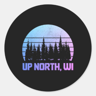 Up North Wisconsin Nature Hiking Camping Pride Vin Classic Round Sticker