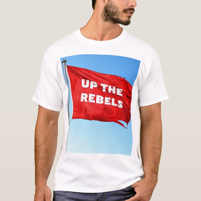 Up the Rebels themed T-Shirt (Front)