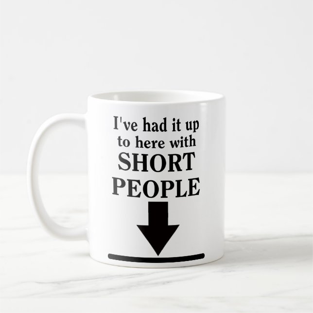 Up To Here With Short People Funny Mug Humour (Left)