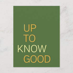 Up To Know Good Postcard