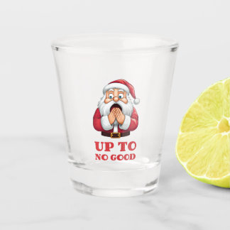 Up to no Good Shot Glass