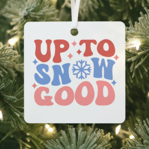 Up to Snow Good - Fun Winter Design Metal Tree Decoration
