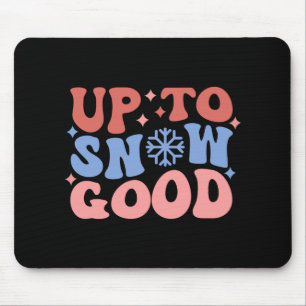 Up To Snow Good Fun Winter Design Mouse Mat