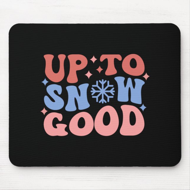 Up To Snow Good Fun Winter Design  Mouse Mat (Front)