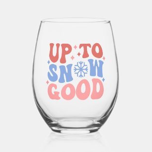 Up to Snow Good - Fun Winter Design Stemless Wine Glass