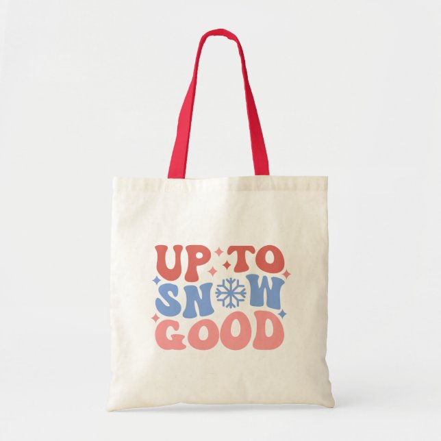 Up to Snow Good - Fun Winter Design Tote Bag (Front)