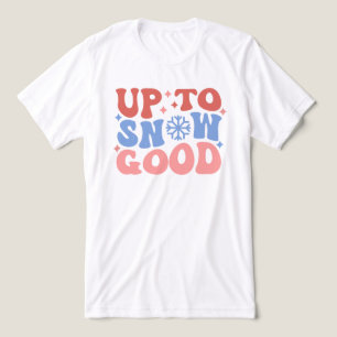Up to Snow Good - Fun Winter Design Tri-Blend Shirt
