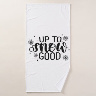 Up to Snow Good Funny Christmas Winter Snowflake Bath Towel