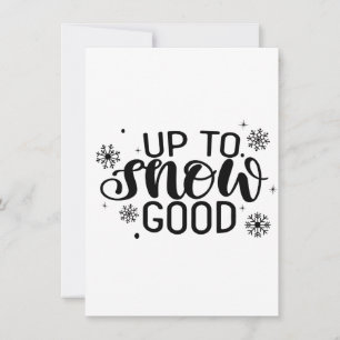 Up to Snow Good Funny Christmas Winter Snowflake  Invitation