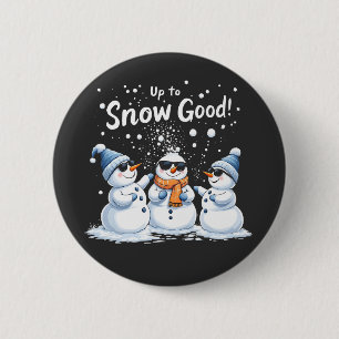 Up to Snow Good Funny Snowman Christmas 6 Cm Round Badge