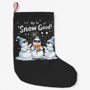 Up to Snow Good Funny Snowman Christmas  Small Christmas Stocking