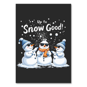 Up to Snow Good Funny Snowman Christmas Table Number