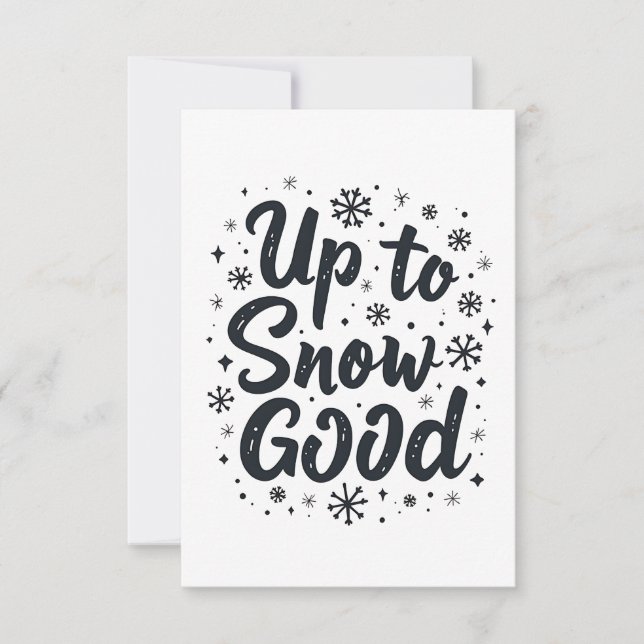 Up to Snow Good Funny Winter Snowflake Christmas Thank You Card (Front)