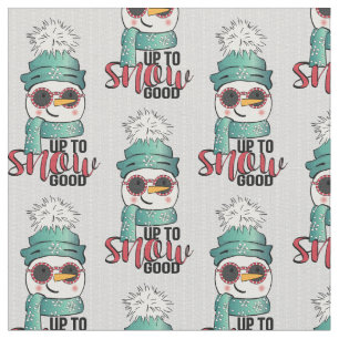 Up Too Snow Good - Snowman in Hat and Scarf Fabric