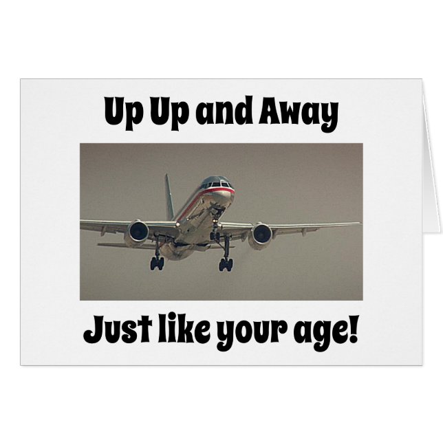 UP UP AND AWAY-JUST LIKE YOUR AGE (Front Horizontal)