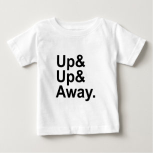 Up Up & Away Flying Motivation Expression Baby T-Shirt