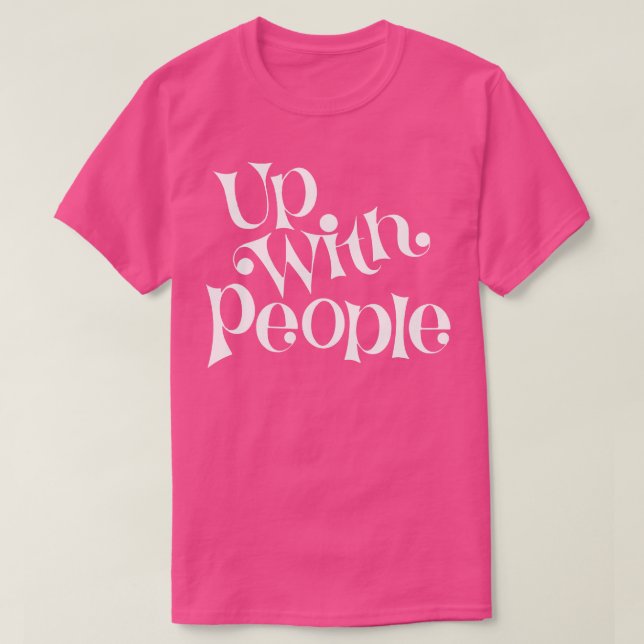 Up With White People T-Shirt (Design Front)