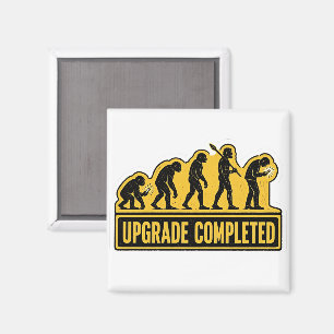 Upgrade Completed Funny Evolution Magnet